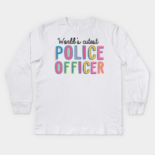 Police Officer Gifts | World's cutest Police Officer Kids Long Sleeve T-Shirt